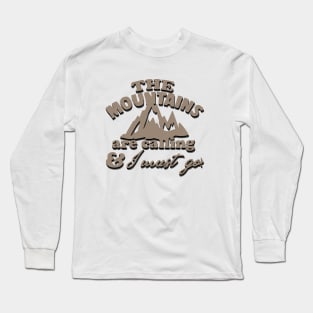 The Mountains Are Calling Long Sleeve T-Shirt